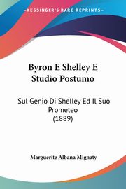Byron E Shelley E Studio Postumo, Mignaty Marguerite Albana