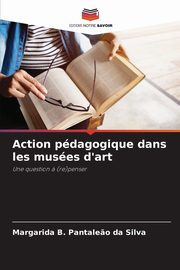 Action pdagogique dans les muses d'art, Pantale?o da Silva Margarida B.