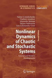 Nonlinear Dynamics of Chaotic and Stochastic Systems, Anishchenko Vadim S.