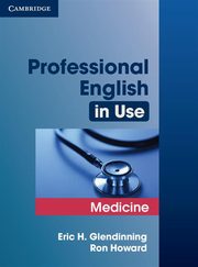 Professional English in Use Medicine, Glendinning Eric, Howard Ron