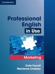 Professional English in Use Marketing, Farrall Cate, Lindsley Marianne