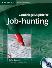 ksiazka tytu: Cambridge English for Job-hunting Student's Book + CD autor: Downes Colm