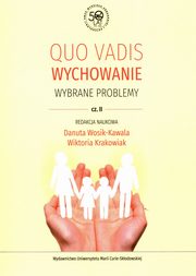 Quo vadis Wychowanie Wybrane problemy Cz II, 