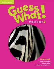 Guess What! 5 Pupil's Book British English, Reed Susannah, Bentley Kay