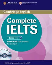 Complete IELTS Bands 4-5 Workbook with Answers + CD, Wyatt Rawdon