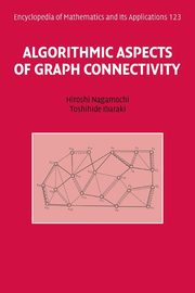 Algorithmic Aspects of Graph Connectivity, Nagamochi Hiroshi