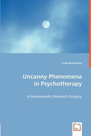 Uncanny Phenomena in Psychotherapy, Rosenberg Linde