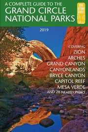 A Complete Guide to the Grand Circle National Parks, Henze Eric