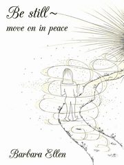 Be Still Move on in Peace, Ellen Barbara