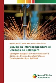 Estudo da Intersec?o Entre os Cord?es de Soldagem, Morais Douglas