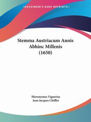 Stemma Austriacum Annis Abhinc Millenis (1650), Vignerius Hieronymus
