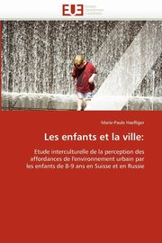 ksiazka tytu: Les enfants et la ville autor: HAEFLIGER-M
