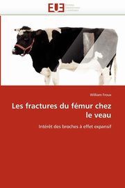 Les fractures du fmur chez le veau, FROUX-W