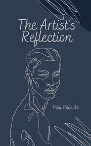 The Artist's Reflection, Psuke Paul