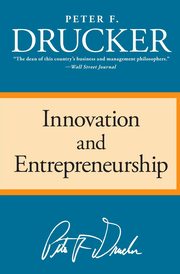 Innovation and Entrepreneurship, Drucker Peter F