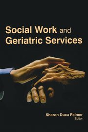 Social Work and Geriatric Services, 