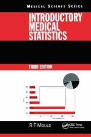 Introductory Medical Statistics, 3rd edition, Mould Richard F.