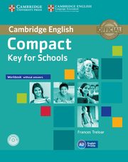 ksiazka tytu: Compact Key for Schools Workbook without answers + CD autor: Treloar Frances