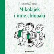 Mikoajek i inne chopaki, Goscinny Rene, Sempe Jean Jacques