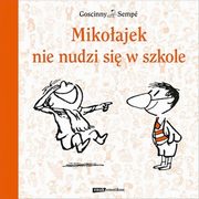 Mikoajek nie nudzi si w szkole, Goscinny Rene Sempe Jean Jacques