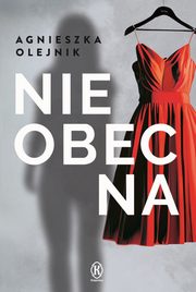 Nieobecna, Olejnik Agnieszka