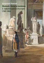 Muzeum Historia wiatowa Tom 2, Pomian Krzysztof
