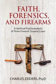 Faith, Forensics, and Firearms, Zeiders Charles