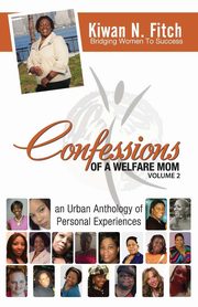 Confessions of a Welfare Mom - Volume 2, 