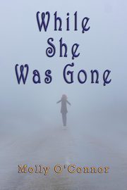 While She Was Gone, O'Connor Molly
