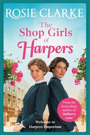 The Shop Girls of Harpers, Clarke Rosie