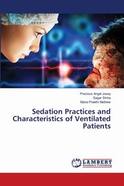 Sedation Practices and Characteristics of Ventilated Patients, Josey Precious Angel