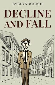 Decline and Fall, Waugh Evelyn