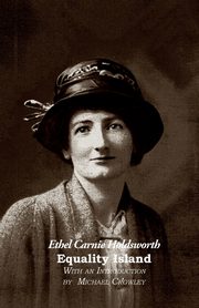 Equality island, Holdsworth Ethel  Carnie