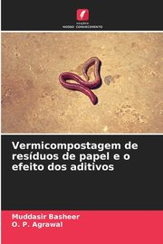 Vermicompostagem de resduos de papel e o efeito dos aditivos, Basheer Muddasir