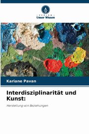 Interdisziplinaritt und Kunst, Pavan Kariane