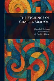 The Etchings of Charles Meryon, Dodgson Campbell