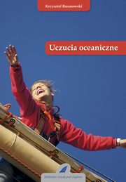 ksiazka tytu: Uczucia oceaniczne autor: Baranowski Krzysztof