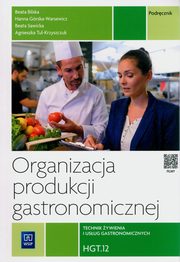 Organizacja produkcji gastronomicznej. HGT.12, Bilska Beata, Grska-Warsewicz Hanna, Sawicka Beata