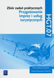 Zbir zada praktycznych. HGT.07. Przygotowanie imprez i usug turystycznych, Napirkowska-Gzula Maria, Steblik Barbara