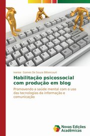 ksiazka tytu: Habilita?o psicossocial com produ?o em blog autor: Gomes De Souza Bittencourt Ivanise