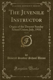 ksiazka tytu: The Juvenile Instructor, Vol. 53 autor: Union Deseret Sunday School