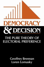 Democracy and Decision, Brennan Geoffrey