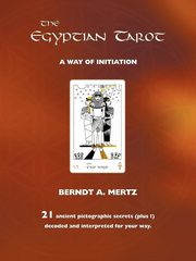 The Egyptian Tarot, Mertz Bernd A.