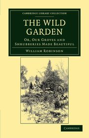 The Wild Garden, Robinson William