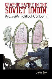 Graphic Satire in the Soviet Union, Etty John