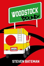 Woodstock Bound, Bateman Steven