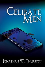 Celibate Men, Thurston Jonathan W.