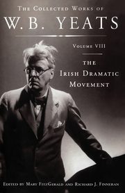 The Collected Works of W.B. Yeats Volume VIII, Yeats William Butler