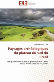 Paysages archologiques du plateau du sud du brsil, COPE-S