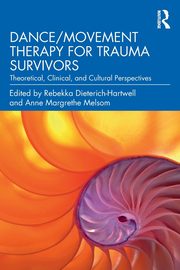 ksiazka tytu: Dance/Movement Therapy for Trauma Survivors autor: 
